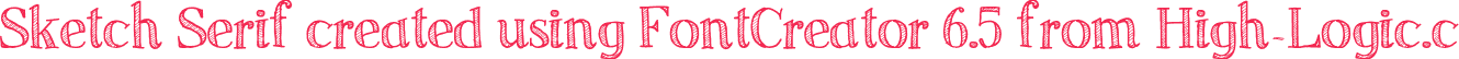 Sketch Serif created using FontCreator 6.5 from High-Logic.c